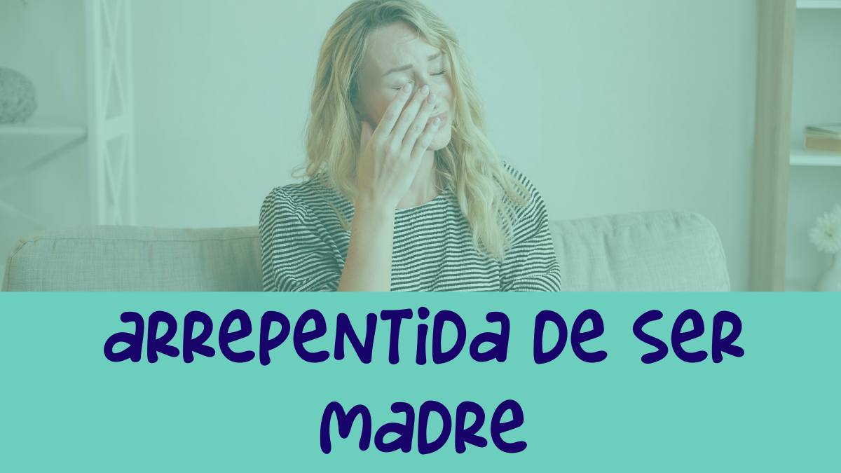 Mujeres arrepentidas de ser madre